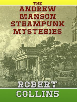 cover image of The Andrew Manson Steampunk Mysteries